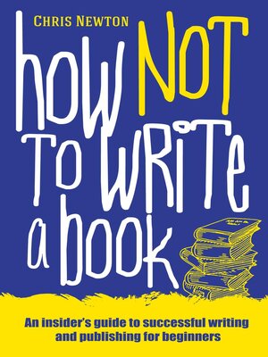 cover image of How Not to Write a Book